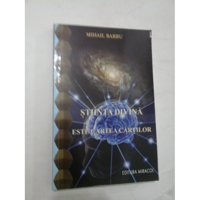 STIINTA  DIVINA  ESTE CARTEA  CARTILOR  -  MIHAIL  BARBU